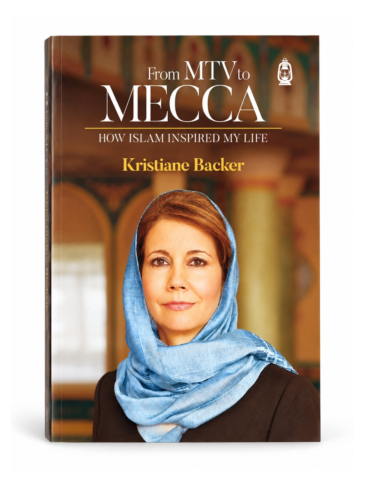 From MTV to Mecca: How Islam Inspired My Life — front cover