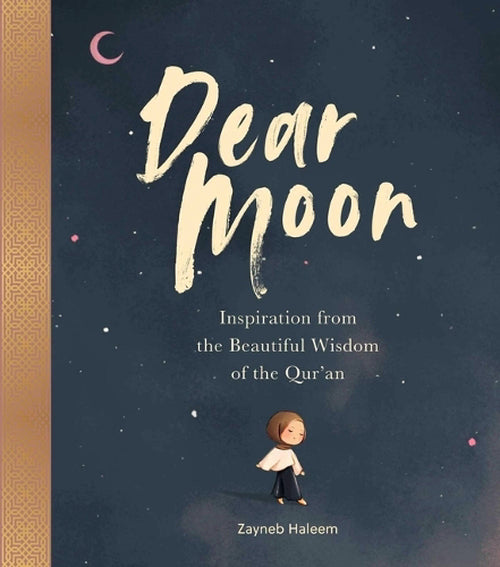 Dear Moon Inspiration from the Beautiful Wisdom of the Qur'an