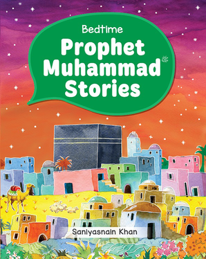 Bedtime Stories about Prophet Muhammad ﷺ