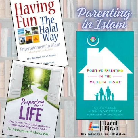 Positive Parenting in the Muslim Home