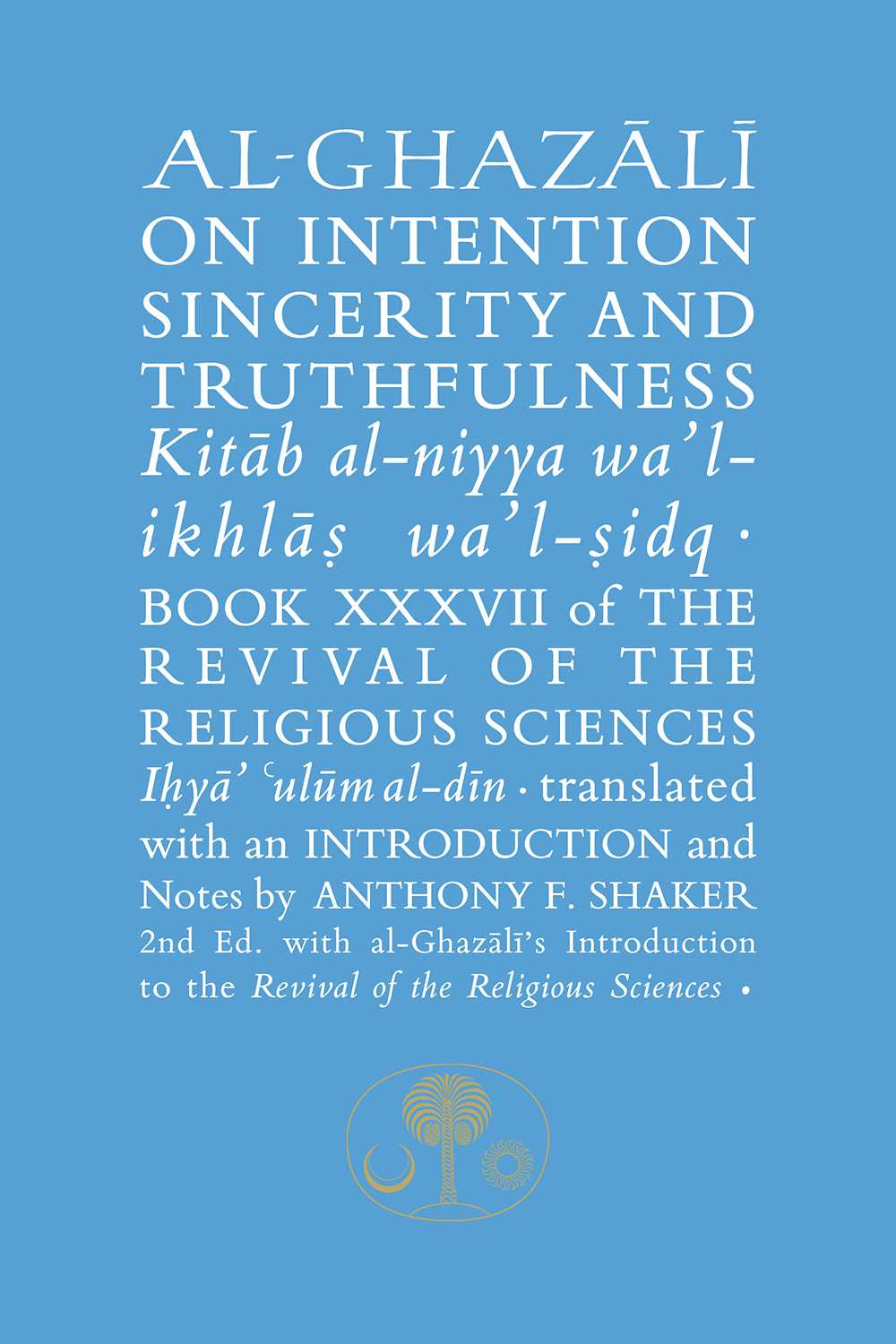 Al-Ghazali on Intention, Sincerity and Truthfulness — UK reference edition cover