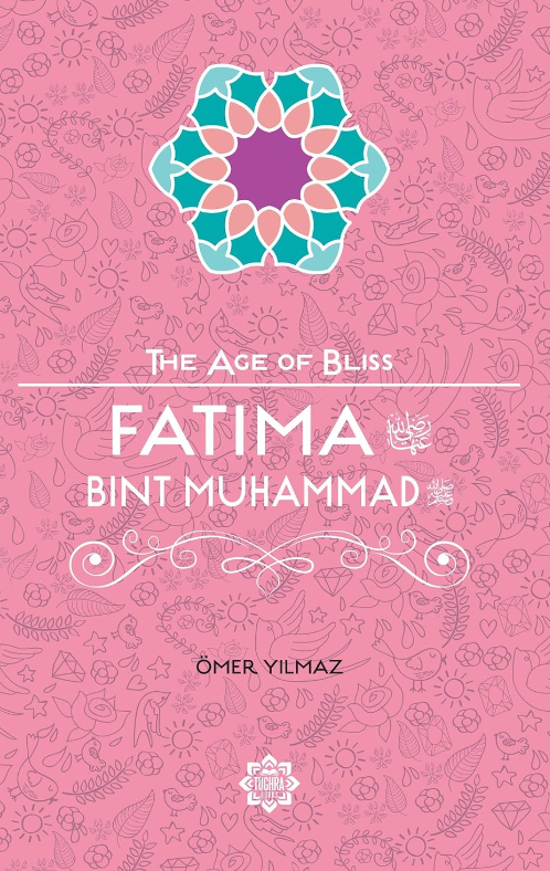 Fatima bint Muhammad (The Age of Bliss Series)