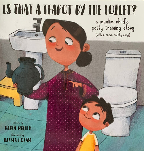 Is That a Teapot by the Toilet: A Muslim Child's Toilet Training Story