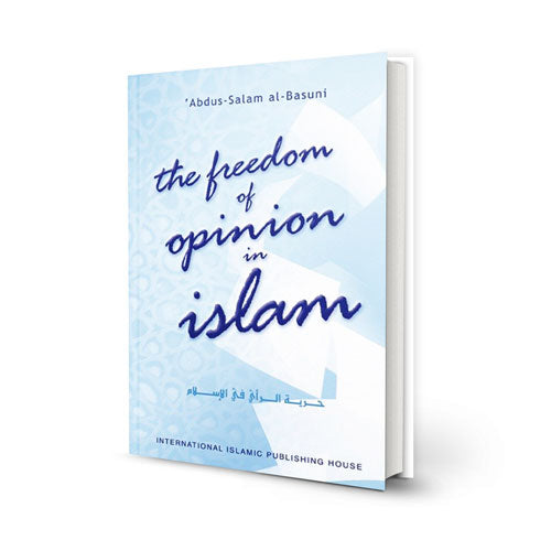 The Freedom of Opinion in Islam