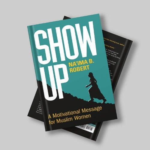 Show Up: A Motivational Message for Muslim Women