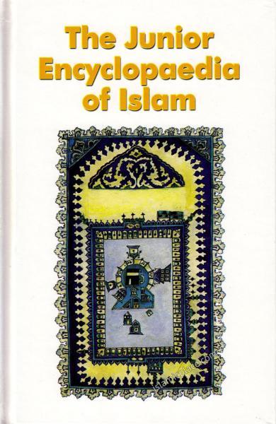 The Junior Encyclopaedia of Islam