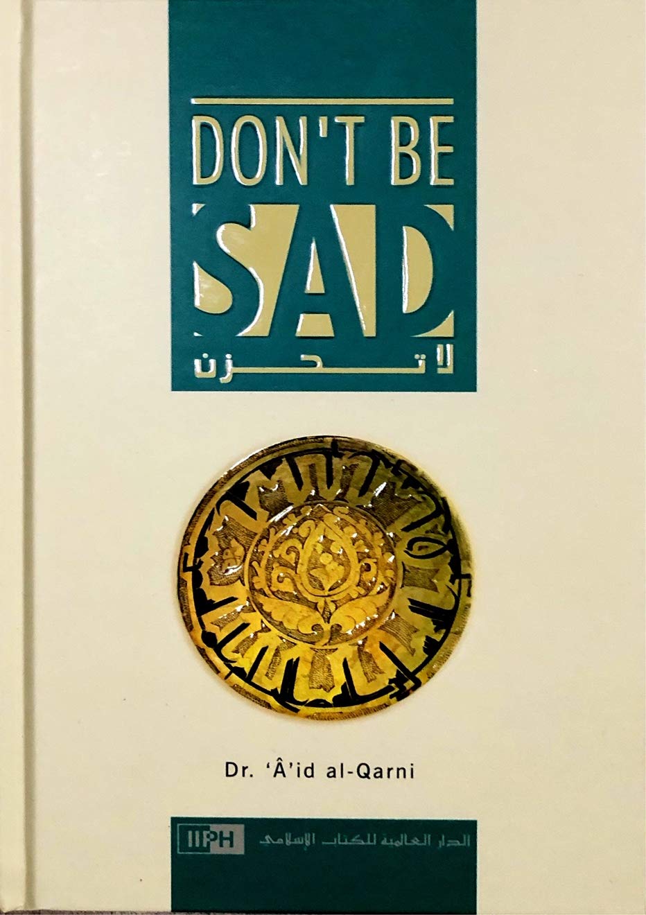 Don't Be Sad - غم نہ کریں