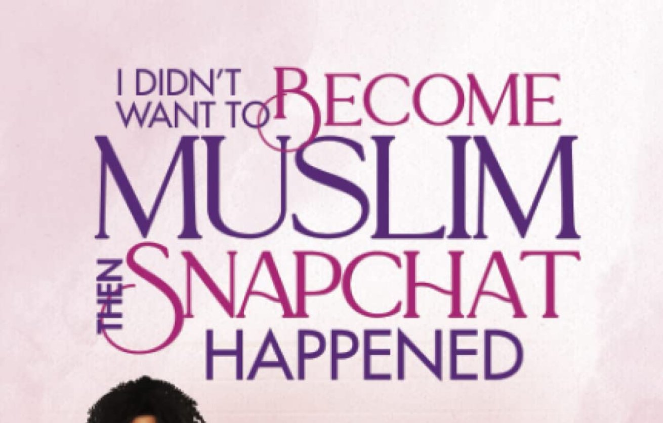 I Didn’t Want To Become Muslim, Then Snapchat Happened