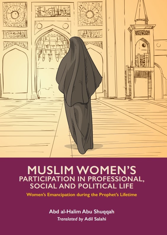 The Muslim Woman's Participation in Professional, Social and Political Life (Volume 3)