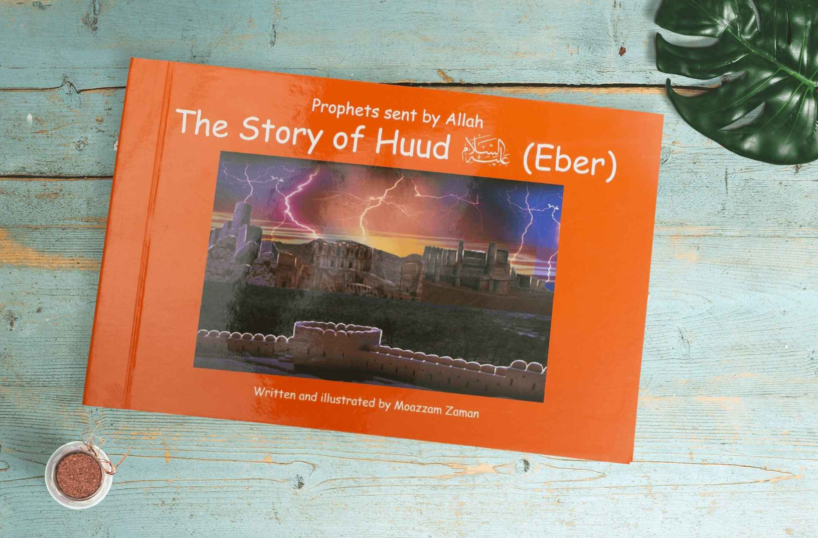 Stories of the Prophets for Kids: Prophet Huud (Eber)