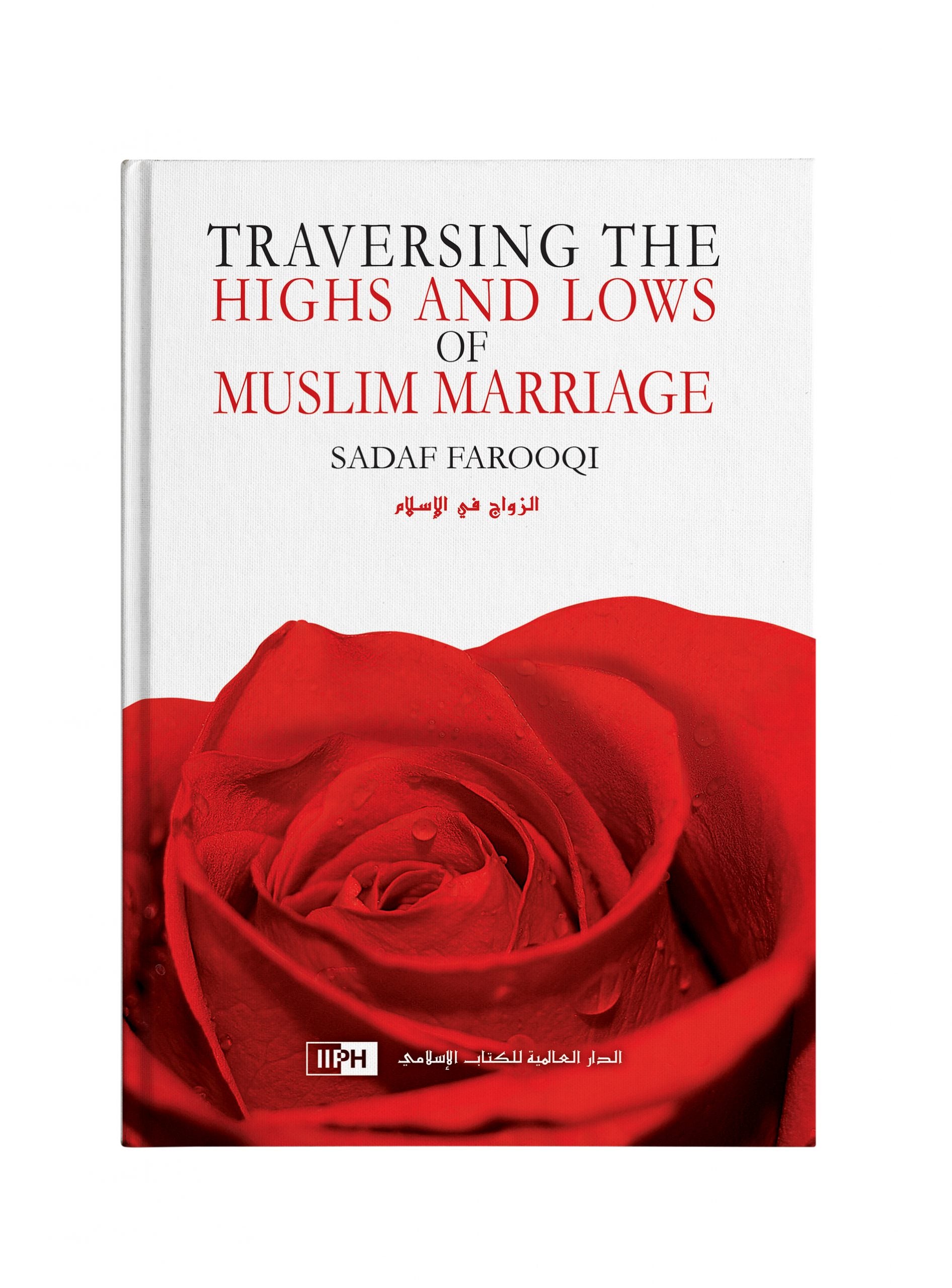 Traversing the Highs and Lows of Muslim Marriage
