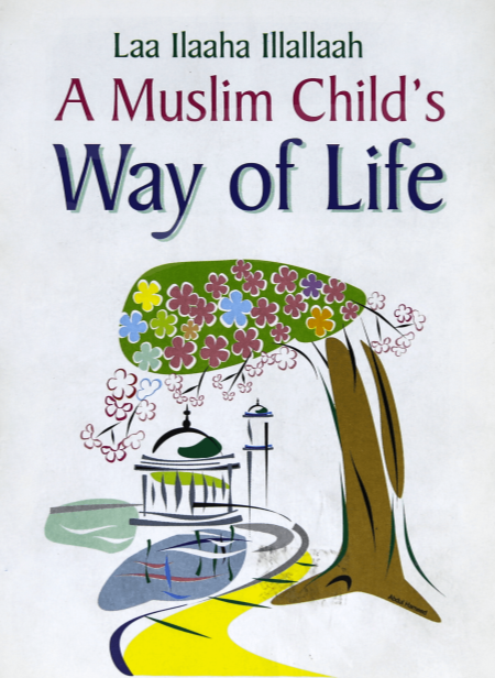 A Muslim Child's Way of Life