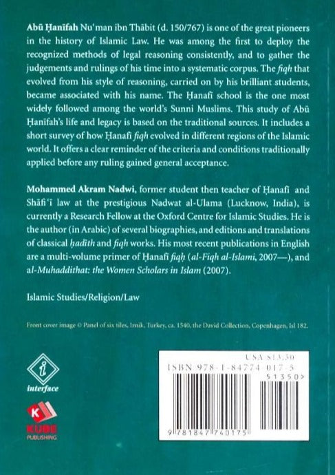 Abu Hanifah: His Life, Legal Method and Legacy