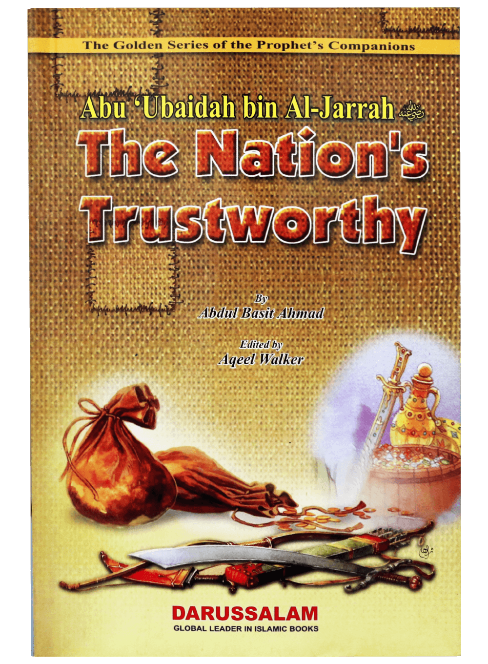 Abu Ubaidah Bin Al-Jarrah (R.A) The Nations Trustworthy