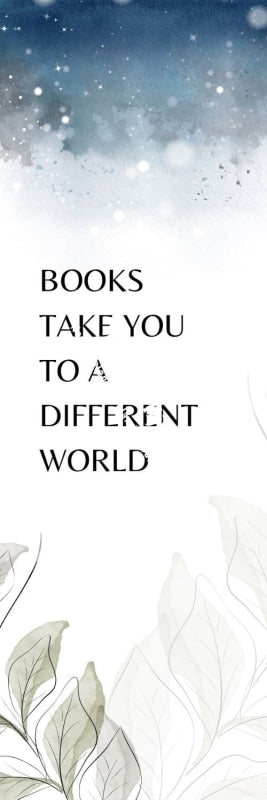 Bookmark Books Take You To A Different World. Bookmarks