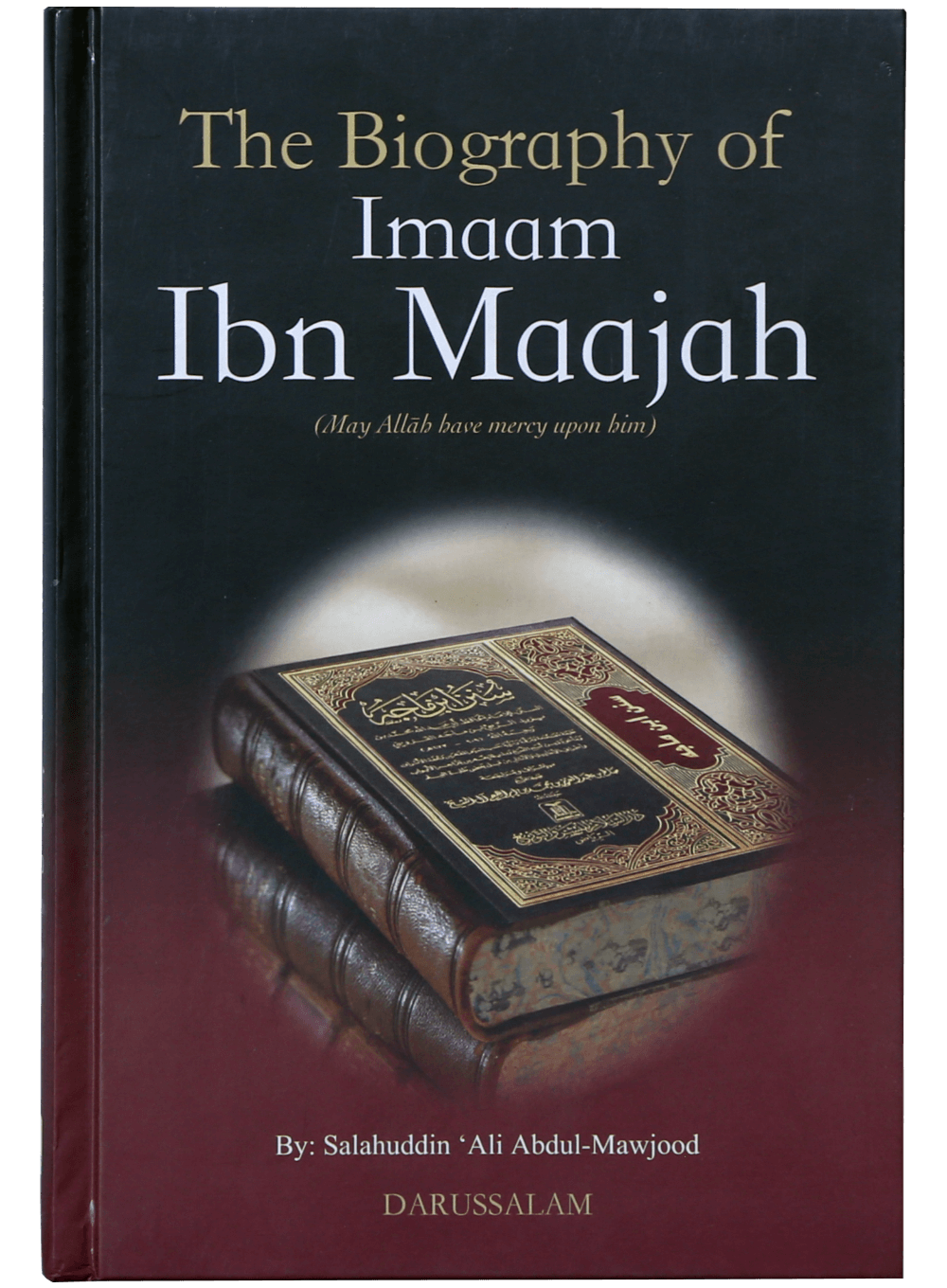 The Biography of Imam Ibn Majah R.A
