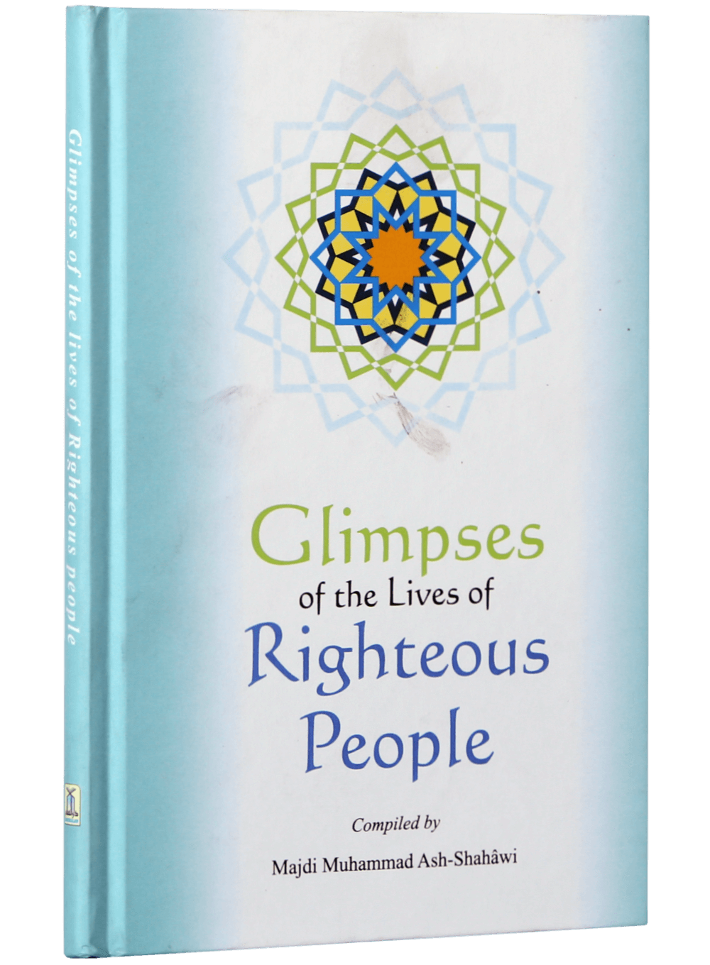Glimpses Of The Lives Of Righteous People