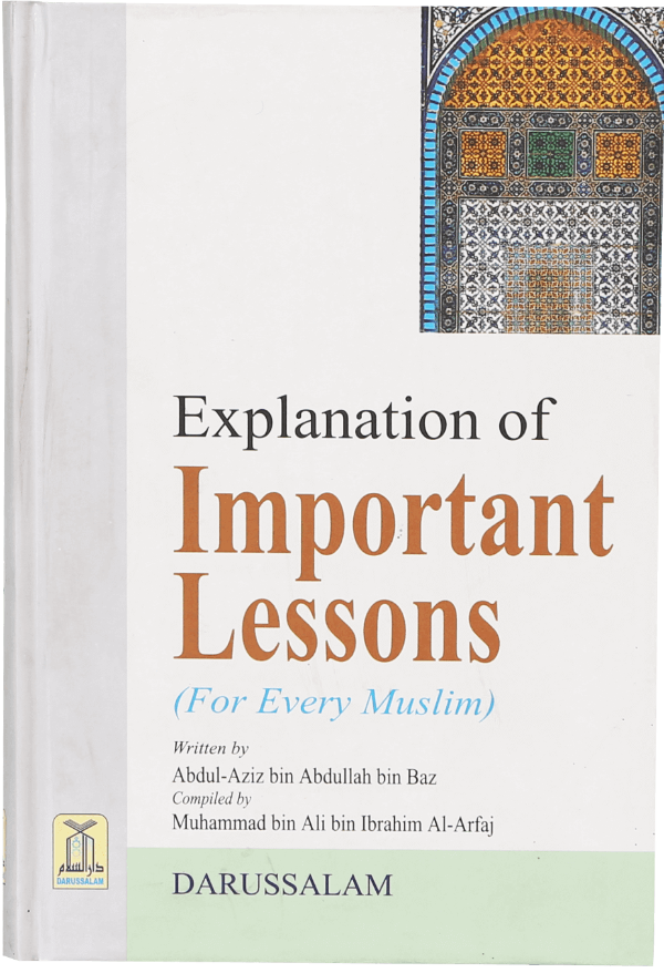 Explanation of Important Lessons (for Every Muslim), by Bin Baz