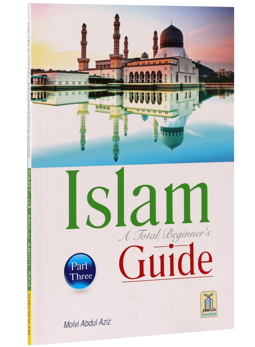 Islam A Total Beginner's Guide: Volume 3