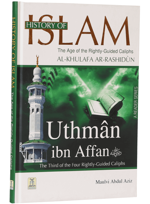 Uthman Ibn Affan (Age of Rightly Guided Caliphs Series)