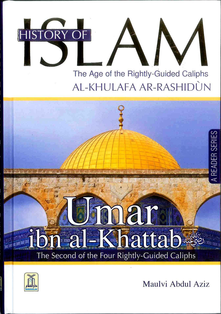 Umar (The Age of Rightly Guided Caliphs, Al-Khulafa Rashidun)