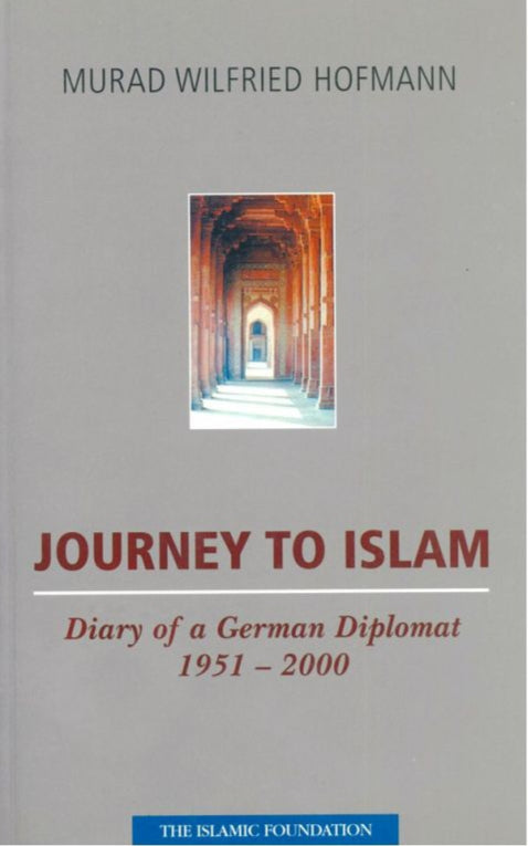 Journey to Islam: Diary of a German Diplomat