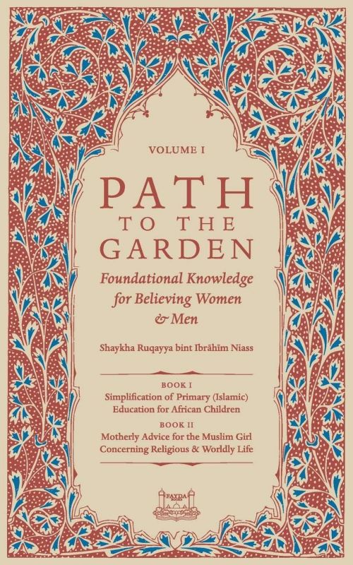 Path To The Garden: Foundational Knowledge for Believing Women and Men (Volume I)