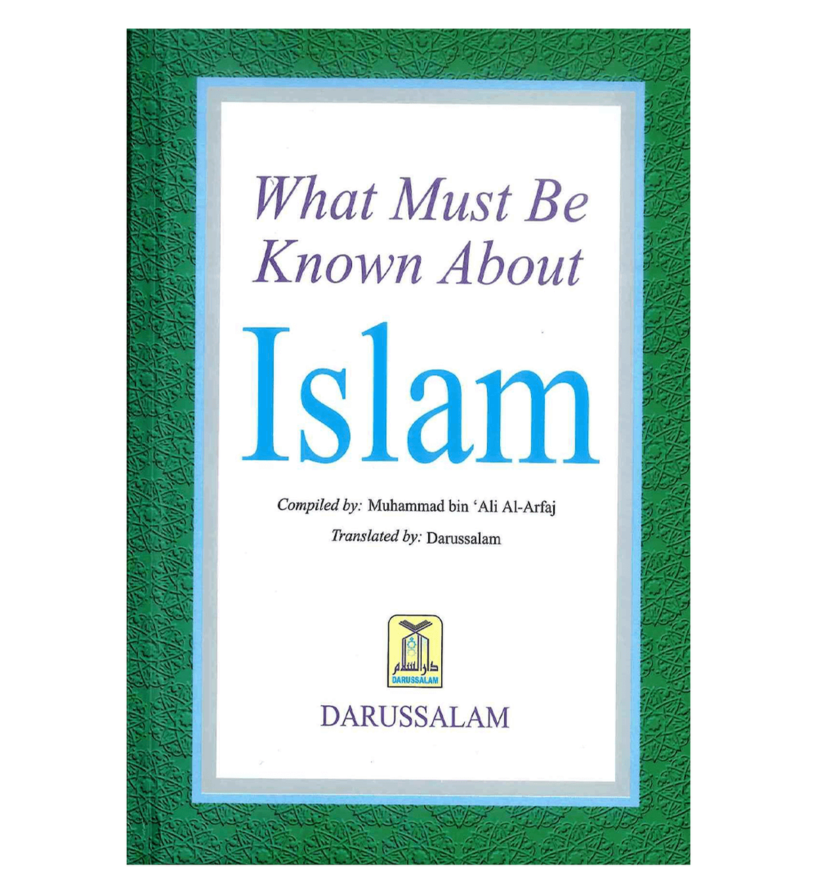 What Must Be Known About Islam