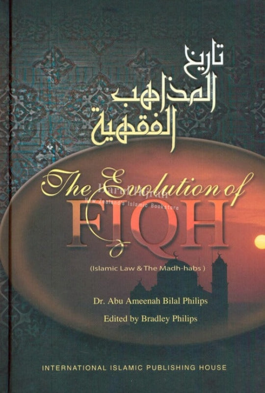 The Evolution Of Fiqh (Islamic Law And The Madh-Habs) Print Books