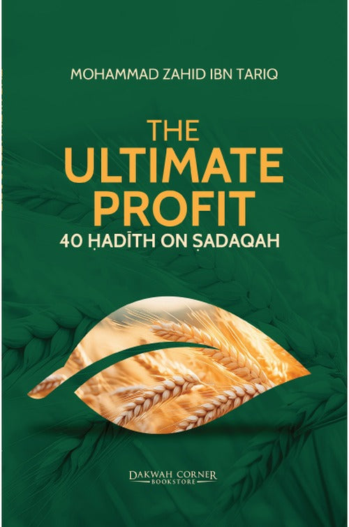 The Ultimate Profit 40 Hadith on Sadaqah front cover