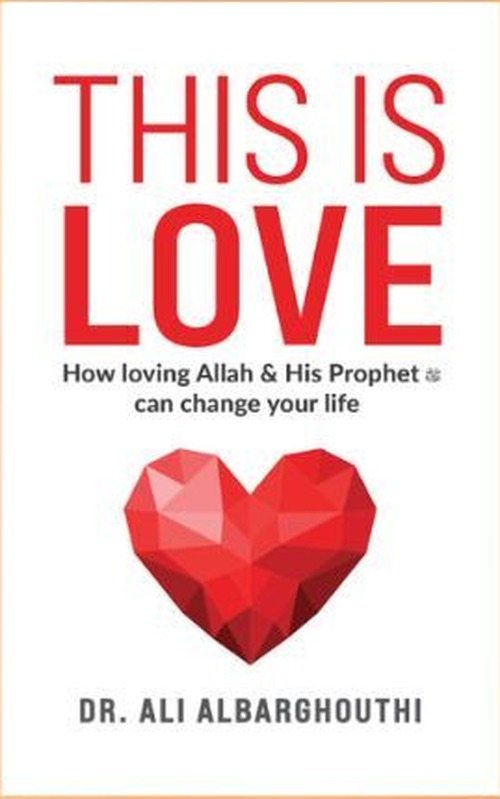 This Is Love third edition front cover by Dr Ali Albarghouthi
