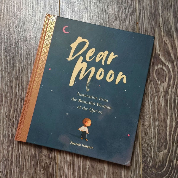Dear Moon Inspiration from the Beautiful Wisdom of the Qur'an