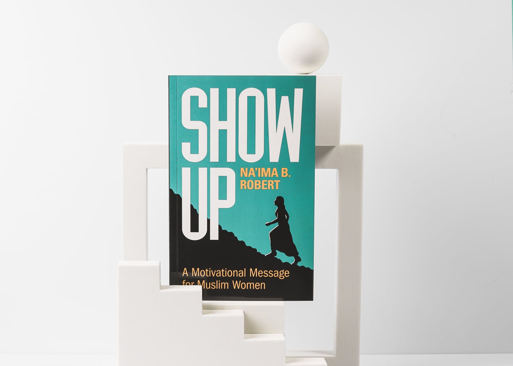 Show Up: A Motivational Message for Muslim Women