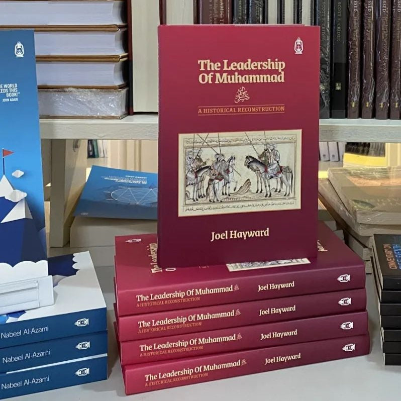 The Leadership of Muhammad ﷺ: A Historical Reconstruction
