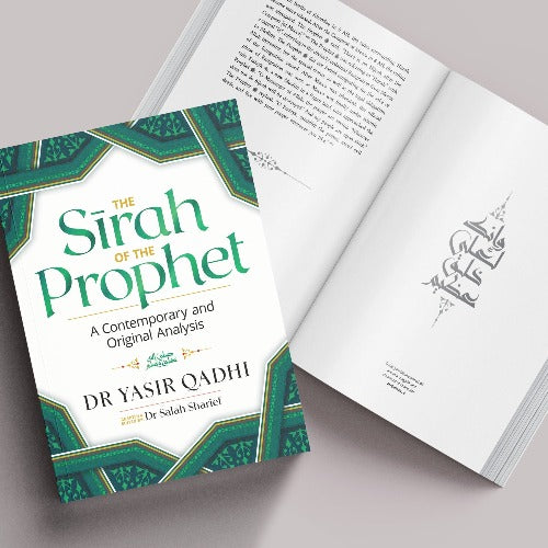 The Sirah of the Prophet ﷺ: A Contemporary and Original Analysis