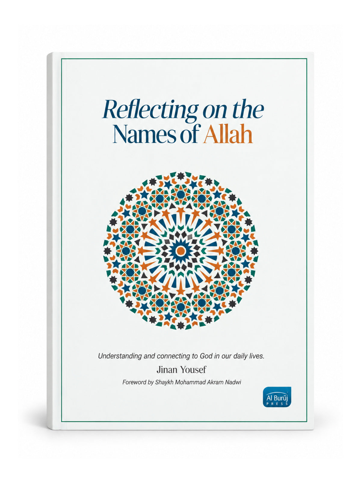 Reflecting on the Names of Allah: Understanding and Connecting to God in our Daily Lives — paperback front cover