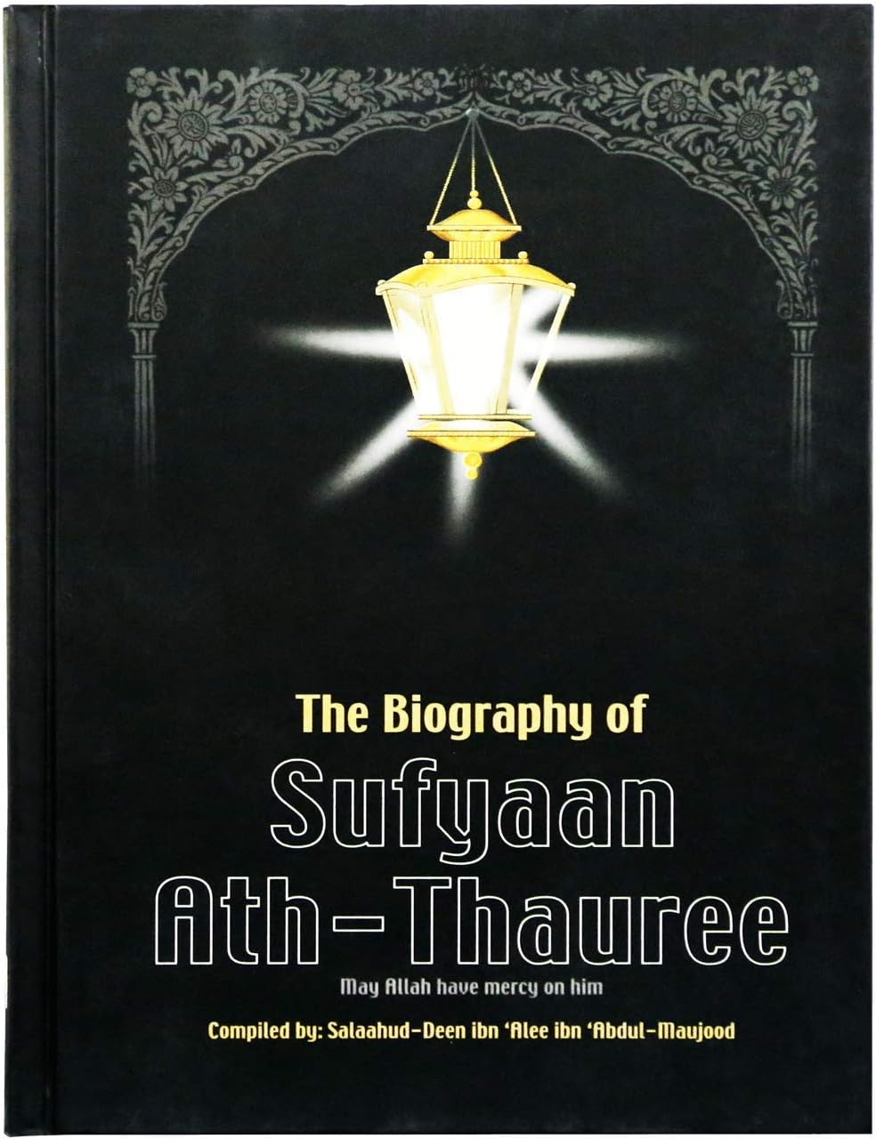 The Biography Of Sufyaan Ath-Thauree