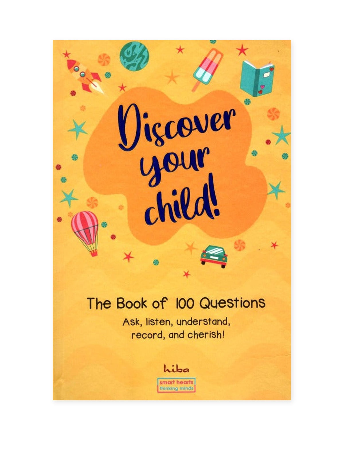 Discover Your Child! The Book of 100 Questions: Ask, Listen, Understand, Record and Cherish — front cover