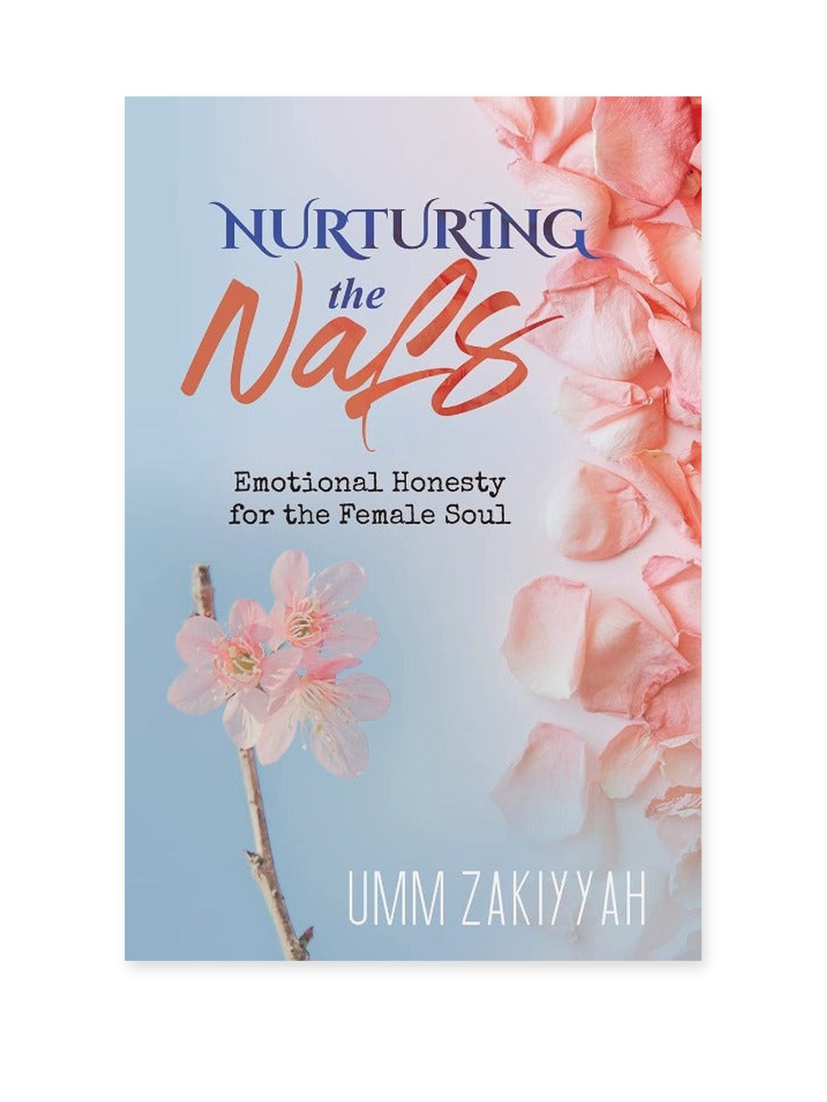 Nurturing the Nafs: Emotional Honesty for the Female Soul — front cover