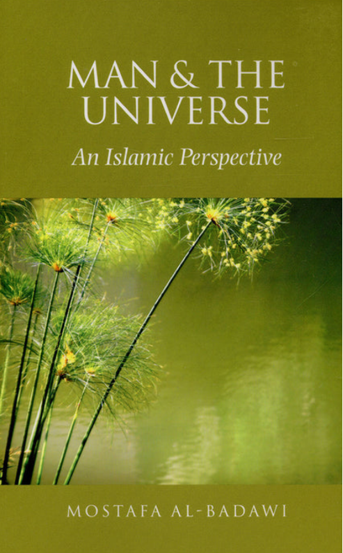 Man and the Universe: An Islamic Perspective