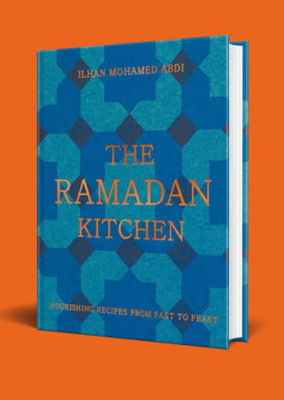The Ramadan Kitchen: Nourishing Recipes from Fast to Feast