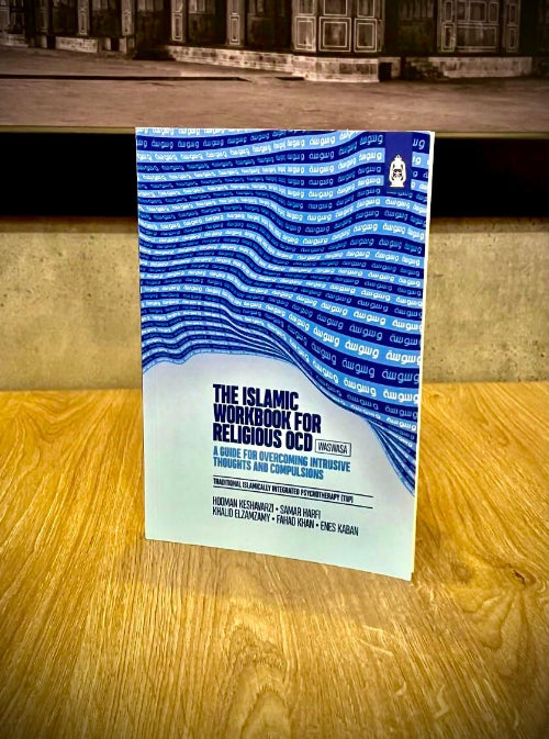 The Islamic Workbook for Religious OCD (Waswasa)