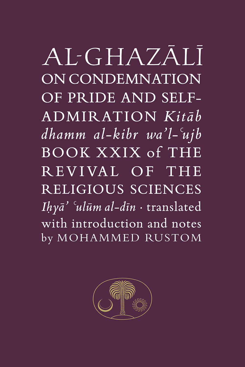 Al-Ghazali on the Condemnation of Pride and Self-Admiration — UK reference edition cover