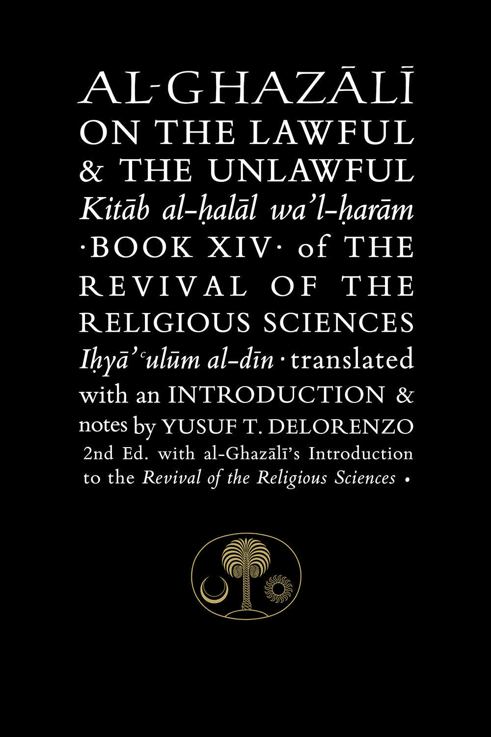 Al-Ghazali on the Lawful and the Unlawful — included in the 14-book bundle