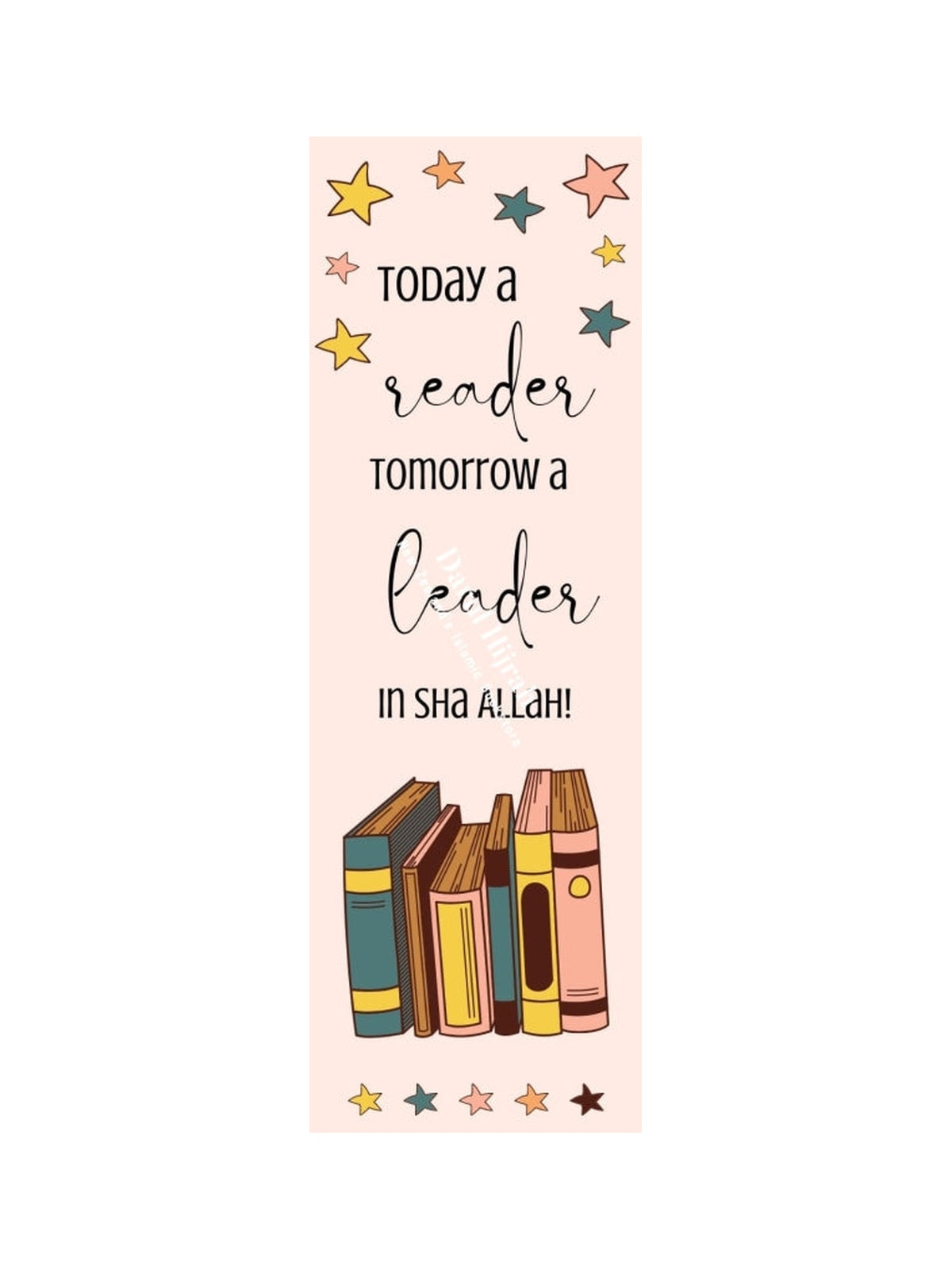 Bookmark "Today A Reader, Tomorrow A Leader... in Sha Allah!" — front design on a white background