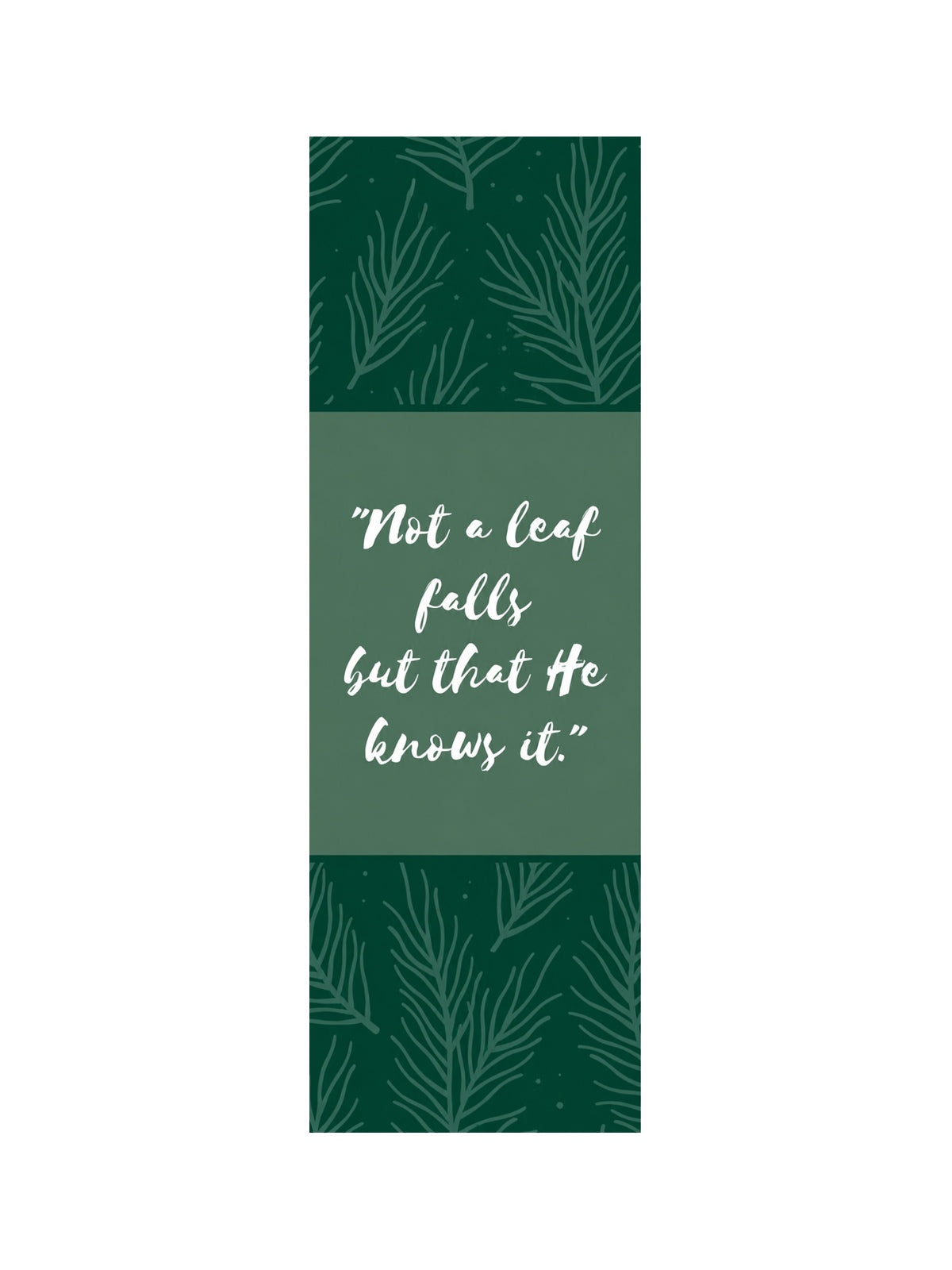 Bookmark "Not a leaf falls but that He knows it." — front design on a white background