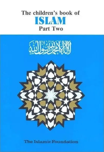 The Children’s Book of Islam Part Two — original blue front cover