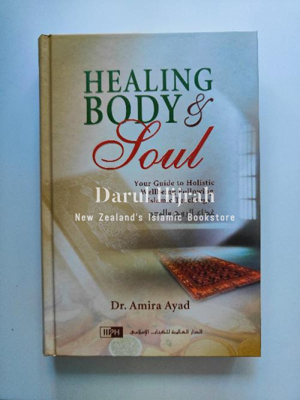 Healing Body & Soul: Your Guide To Holistic Well-Being Following Islamic Teachings (English/Urdu)