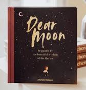 Dear Moon Inspiration from the Beautiful Wisdom of the Qur'an