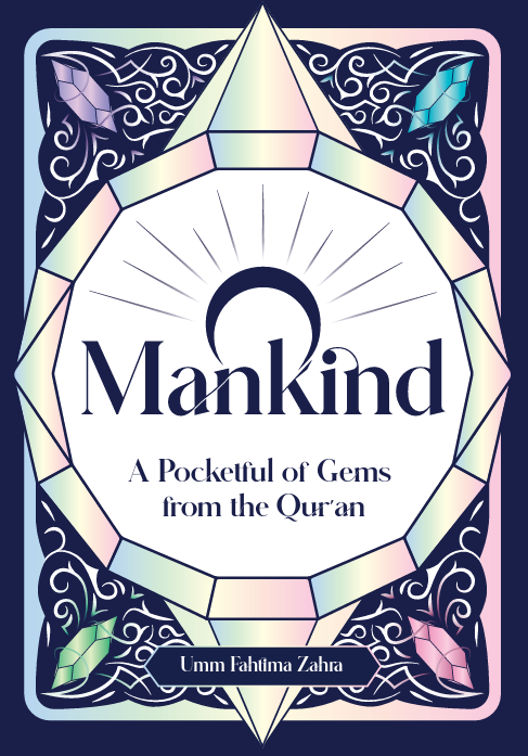 O Mankind: A Pocketful of Gems from the Qur'an